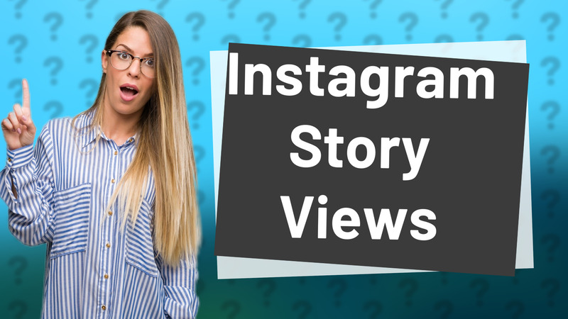 Instagram Story Views
