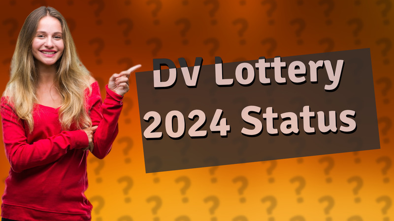 DV Lottery 2024 Status