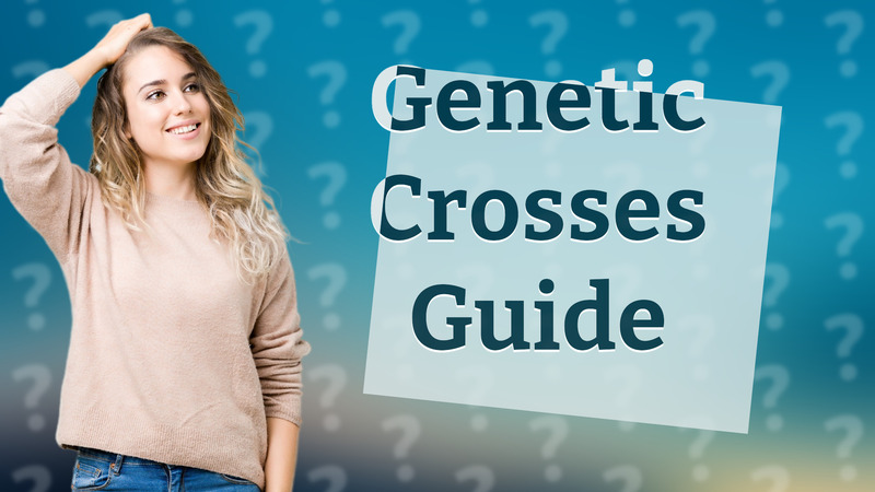 Genetic Crosses Guide