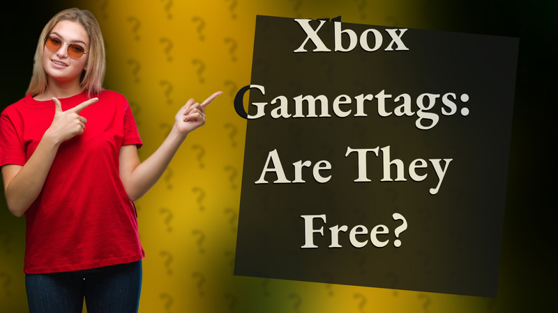 Xbox Gamertags: Are They Free?