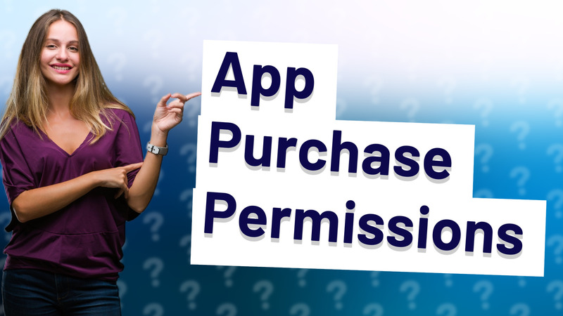 App Purchase Permissions