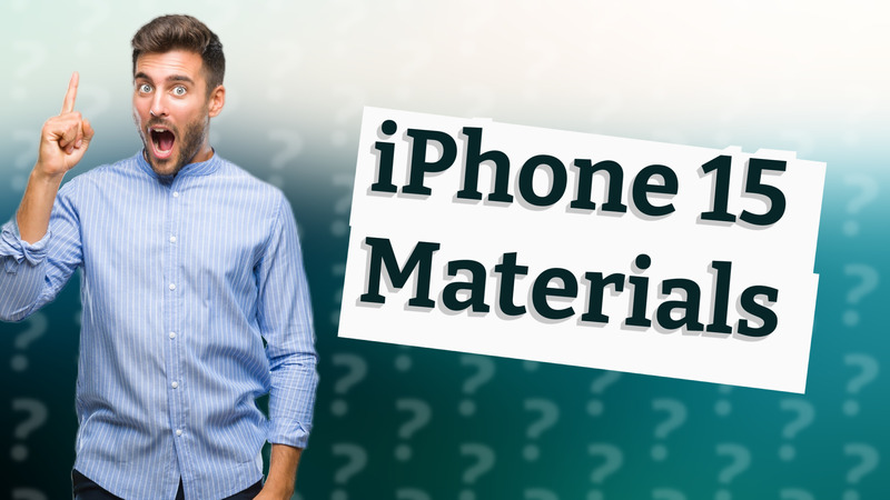 iPhone 15 Materials