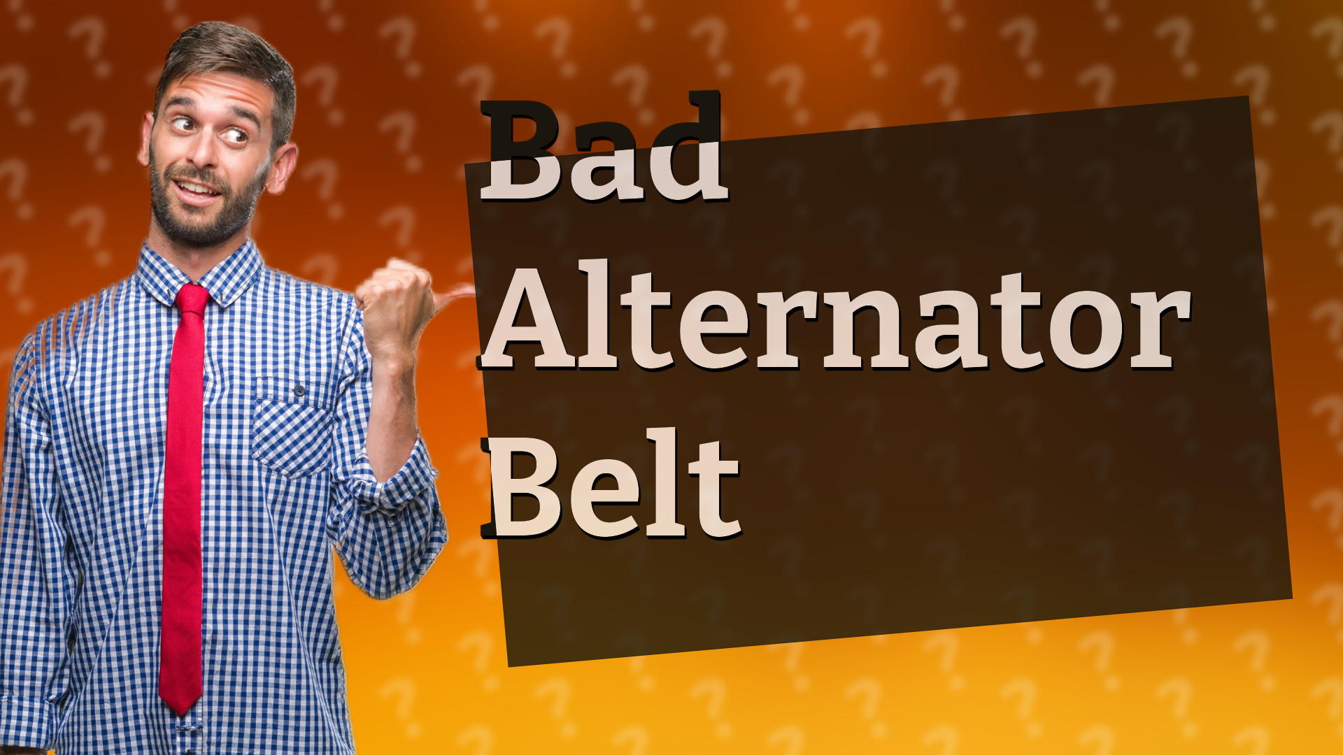 Bad Alternator Belt