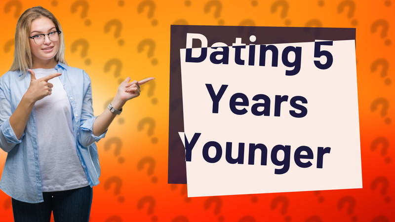 Dating 5 Years Younger