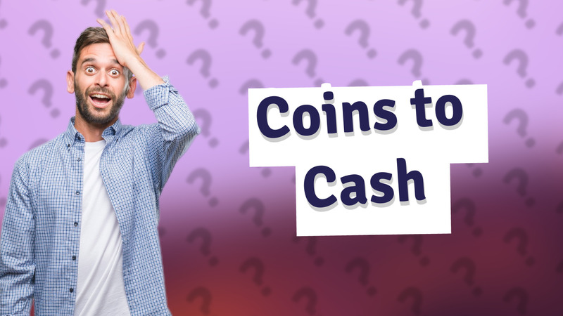 Coins to Cash