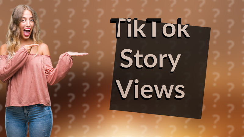 TikTok Story Views