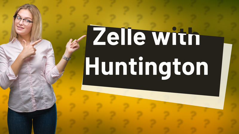 Zelle with Huntington