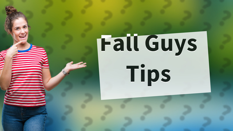 Fall Guys Tips