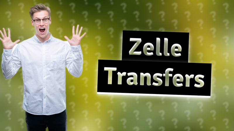 Zelle Transfers