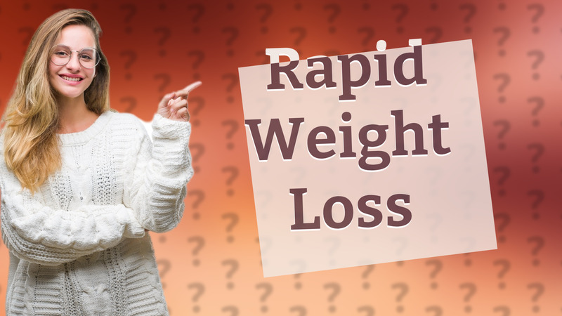 Rapid Weight Loss