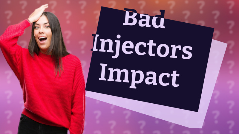 Bad Injectors Impact