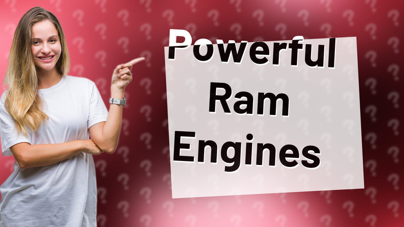 Powerful Ram Engines