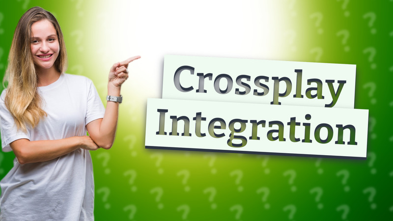 Crossplay Integration
