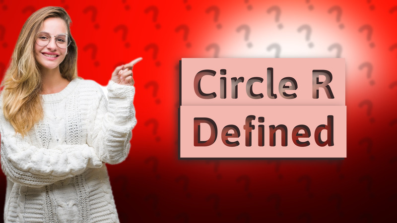 Circle R Defined