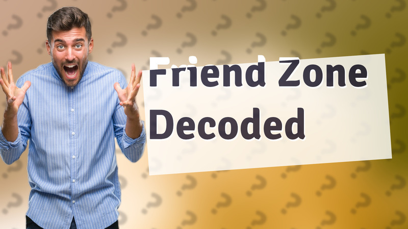 Friend Zone Decoded