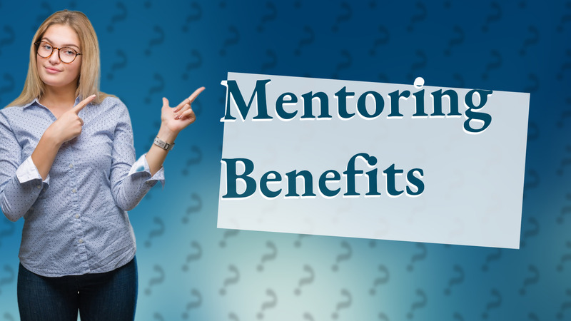 Mentoring Benefits