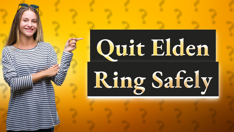 Quit Elden Ring Safely