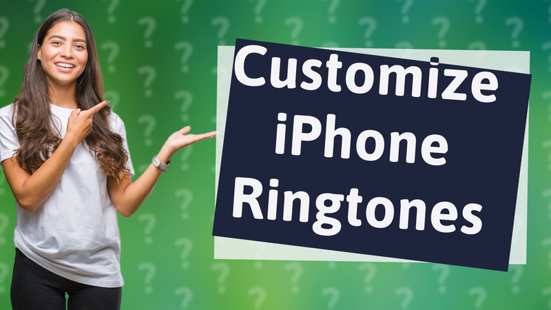 Customize iPhone Ringtones