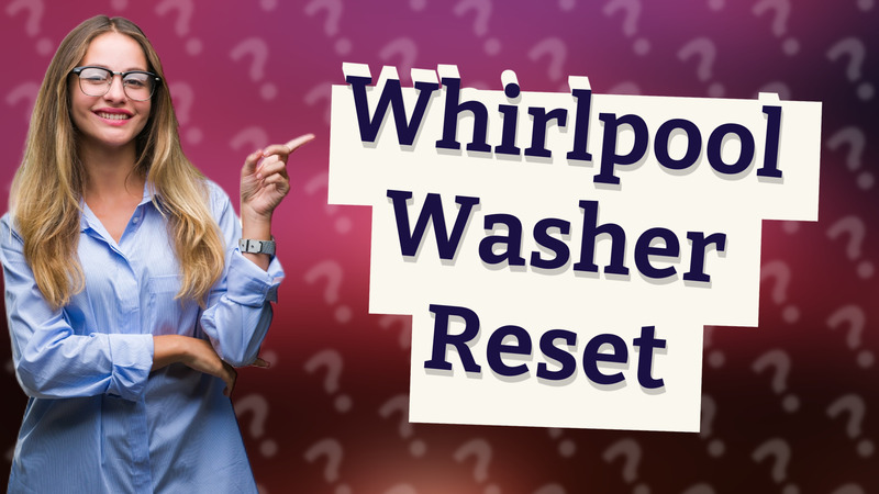 Whirlpool Washer Reset