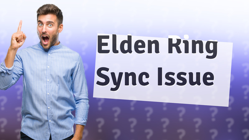 Elden Ring Sync Issue