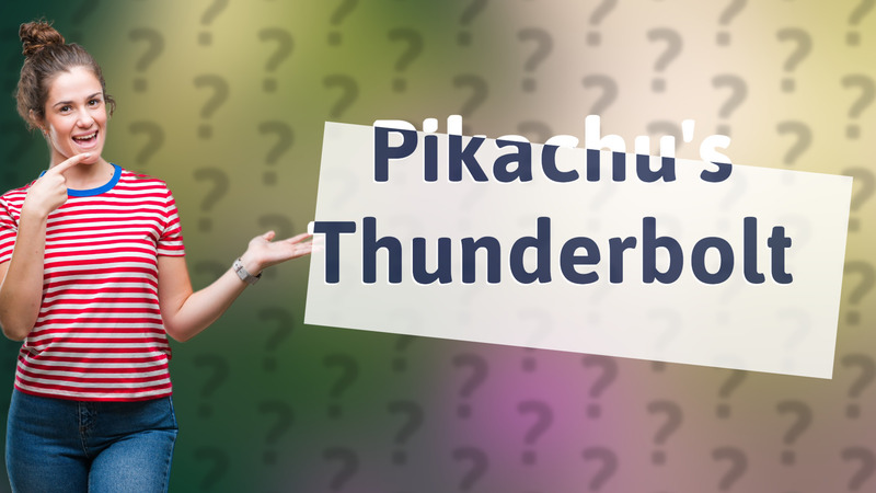 Pikachu's Thunderbolt