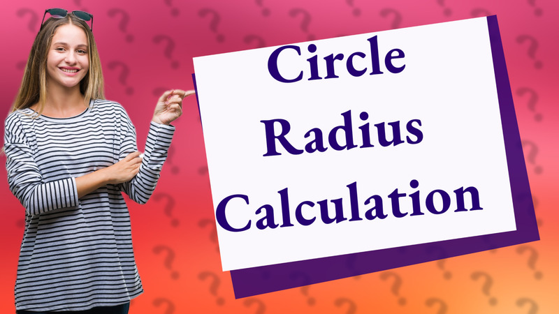 Circle Radius Calculation
