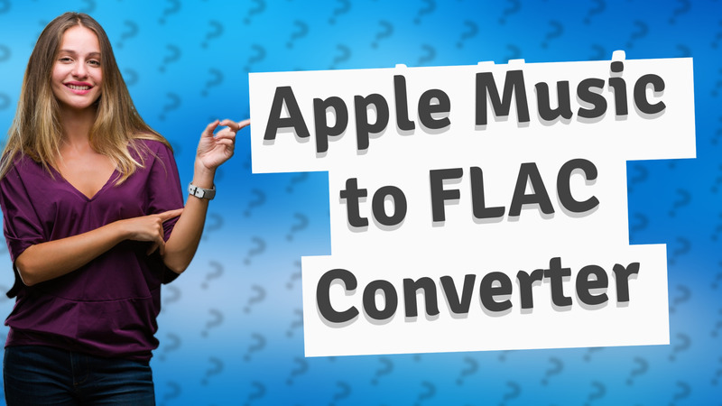 Apple Music to FLAC Converter