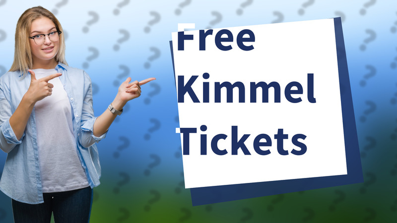 Free Kimmel Tickets