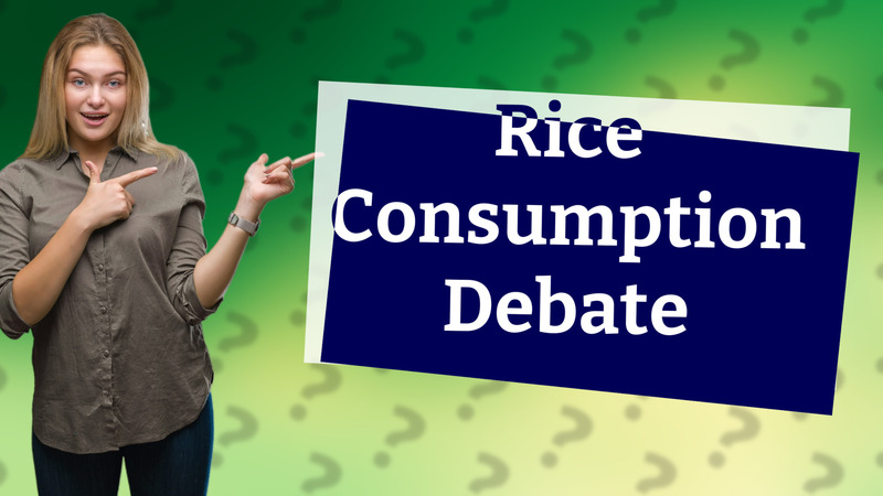 Rice Consumption Debate