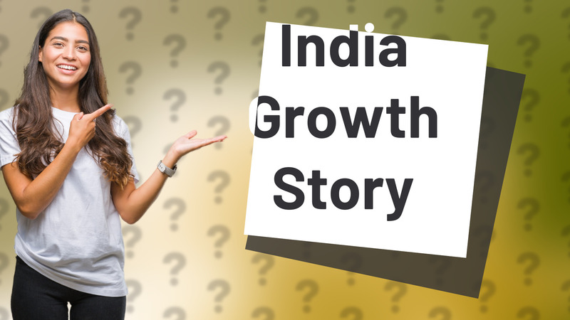 India Growth Story