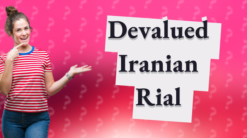 Devalued Iranian Rial