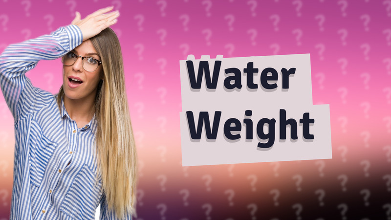 Water Weight