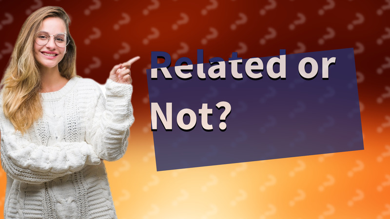 Related or Not?