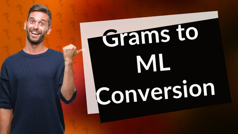 Grams to ML Conversion