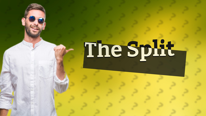 The Split
