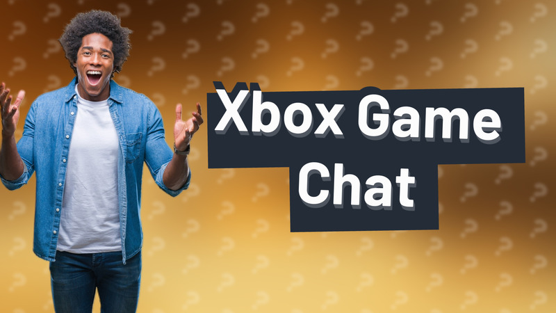 Xbox Game Chat