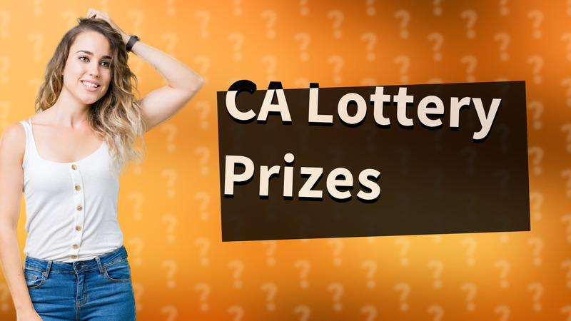 CA Lottery Prizes