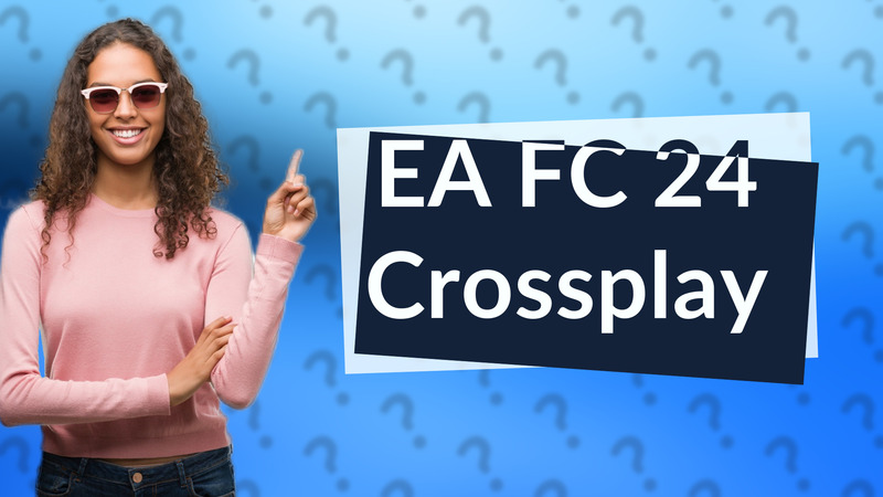 EA FC 24 Crossplay
