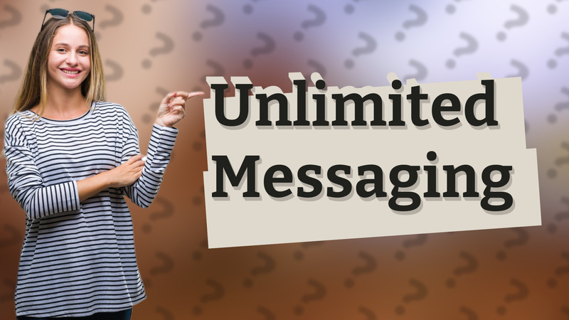 Unlimited Messaging