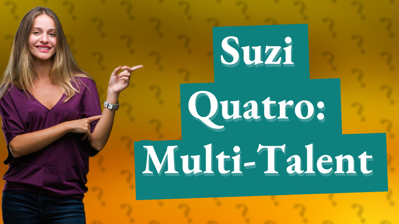 Suzi Quatro: Multi-Talent