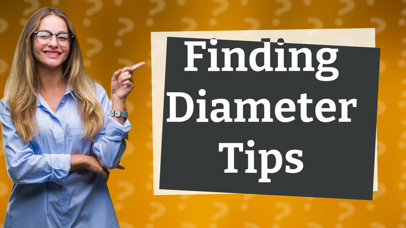 Finding Diameter Tips