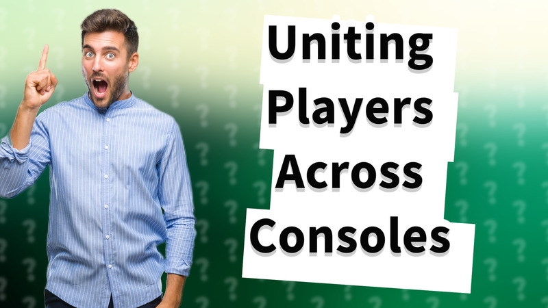 Uniting Players Across Consoles
