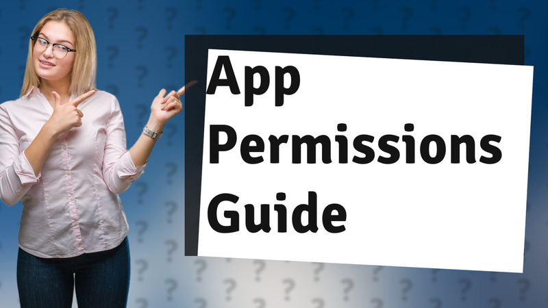 App Permissions Guide