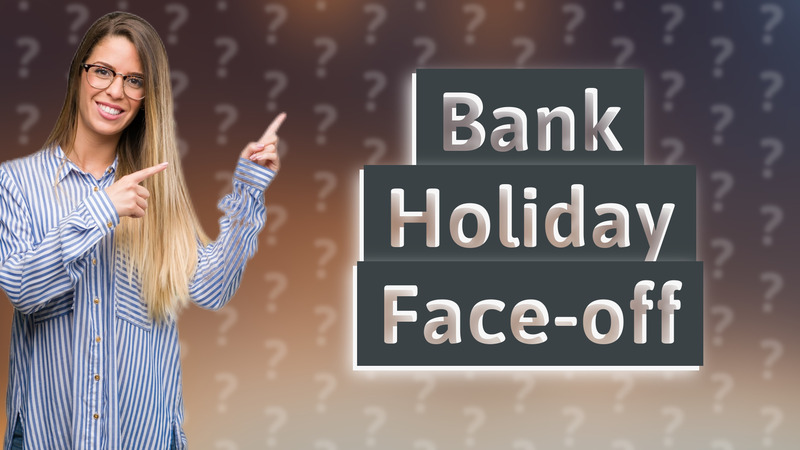 Bank Holiday Face-off