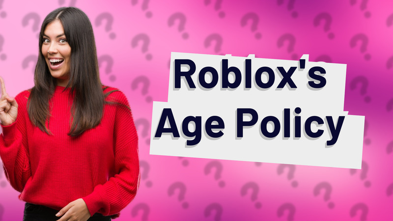 Roblox's Age Policy