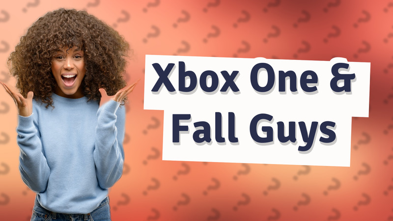 Xbox One & Fall Guys