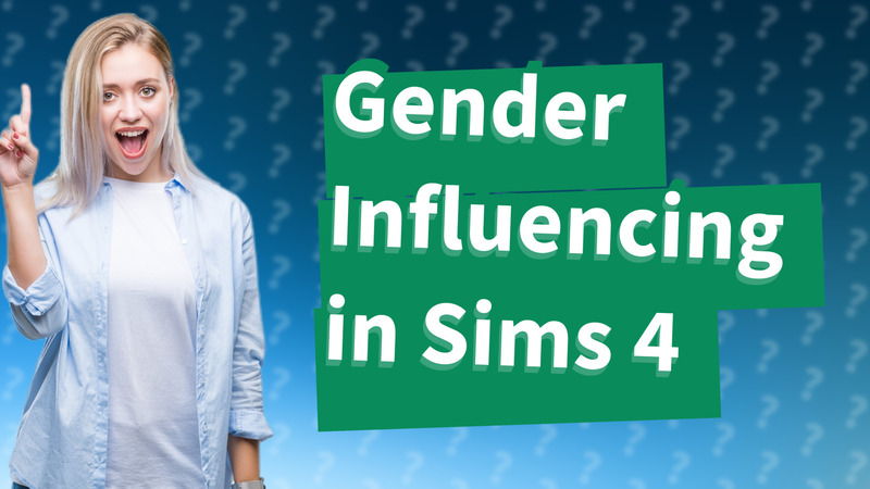 Gender Influencing in Sims 4