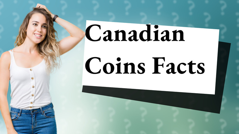 Canadian Coins Facts