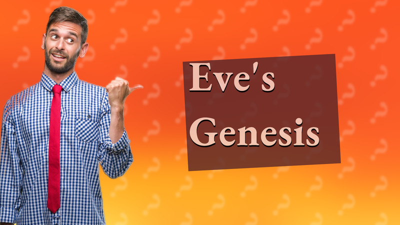 Eve's Genesis
