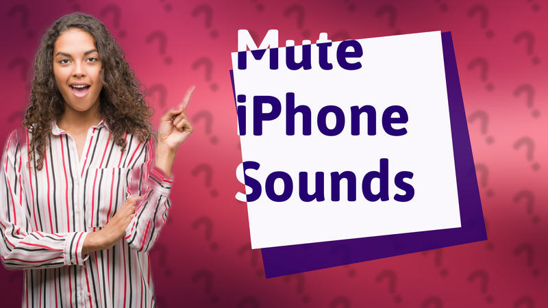 Mute iPhone Sounds